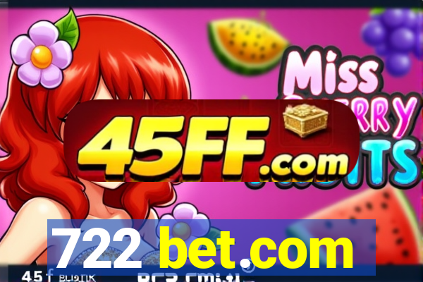 722 bet.com